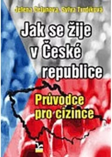 Jak se žije v České republice - Průvodce pro cizince
