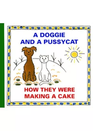 A Doggie and Pussycat - How They Were Ma