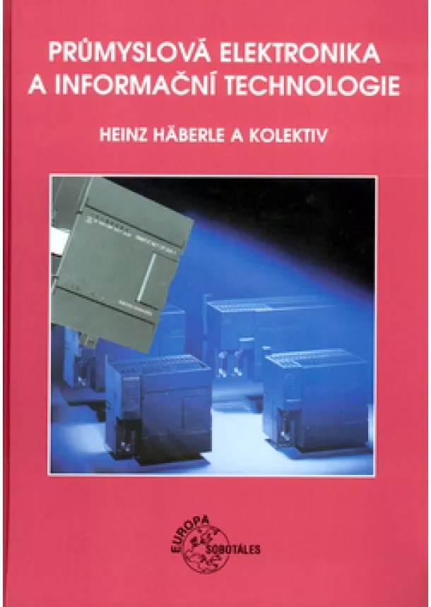 Heinz Häberle, a kolektív - Průmyslová elektronika a informační technologie