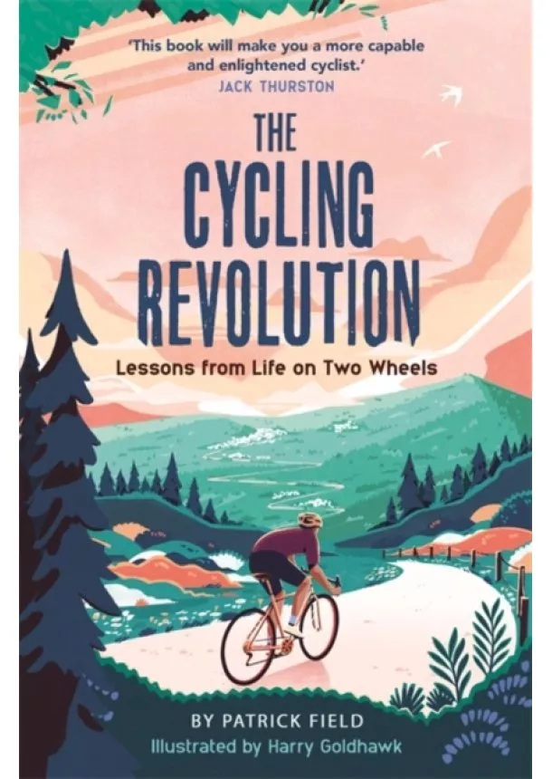 Patrick Field - The Cycling Revolution : Lessons from Life on Two Wheels