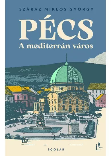 Pécs - A mediterrán város