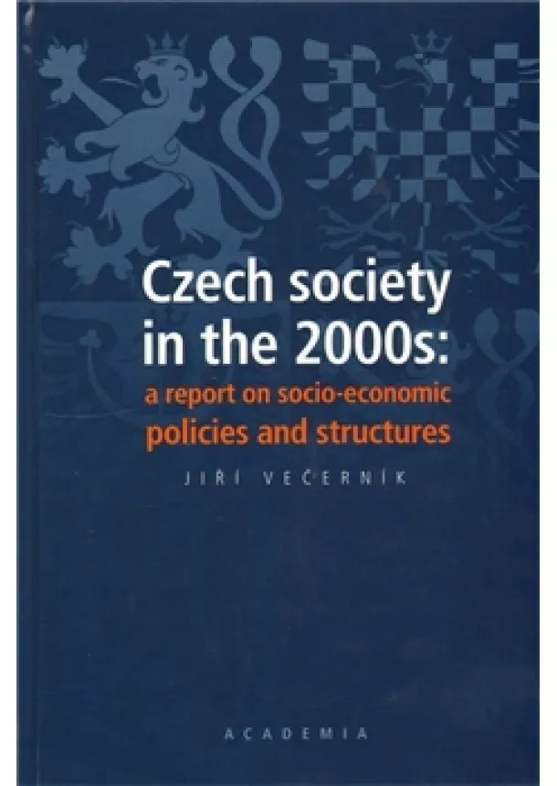 Jiří Večerník - Czech society in the 2000s: a report on socio-economic policies and structures