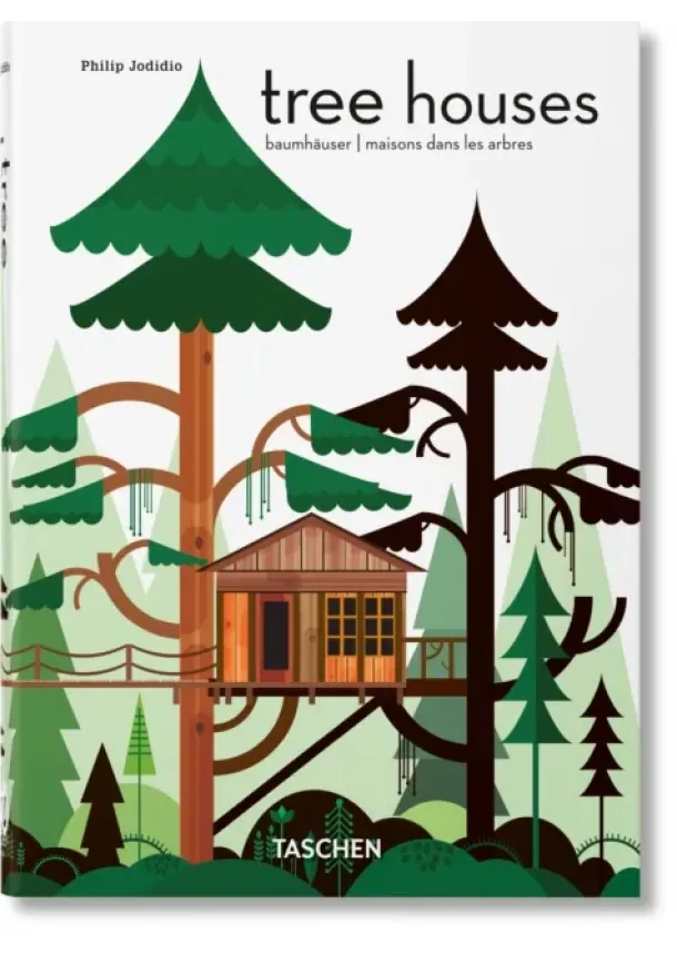 Philip Jodidio - Tree Houses. 40th Ed.