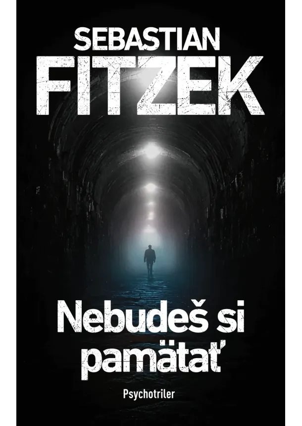 Sebastian Fitzek - Nebudeš si pamätať