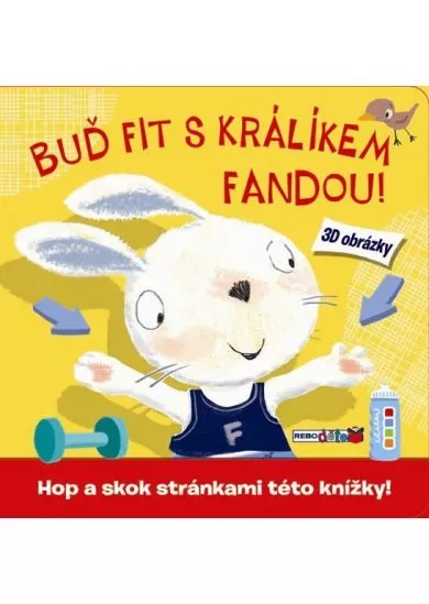Buď fit s králíkem Fandou! - 3D obrázky