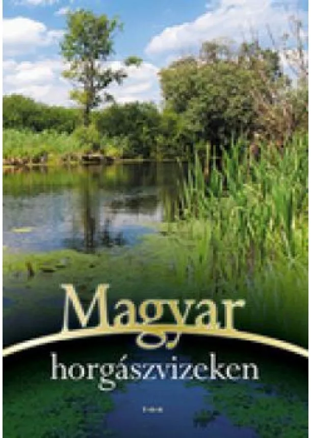 Kolektív - Magyar horgászvizeken