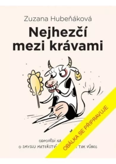 Nejhezčí mezi krávami