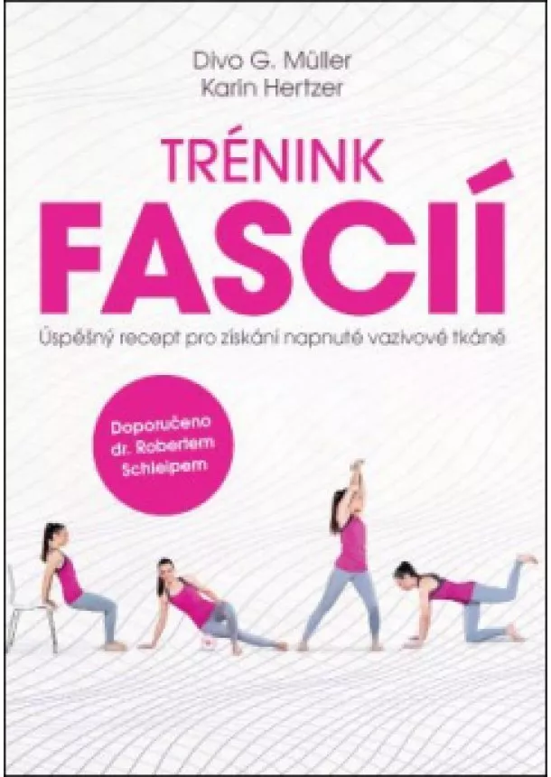 Divo G. Müller, Karin Hertzer - Trénink fascií - Úspěšný recept pro získání napnuté vazivové tkáně