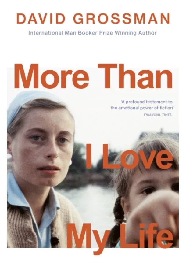 David Grossman - More Than I Love My Life