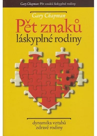 Pět znaků láskyplné rodiny - Dynamika vztahu zdravé rodiny