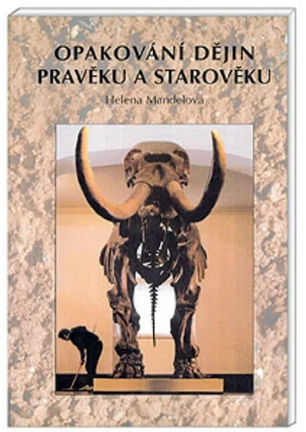 Helena Mandelová - Opakování dějin pravěku a starověku