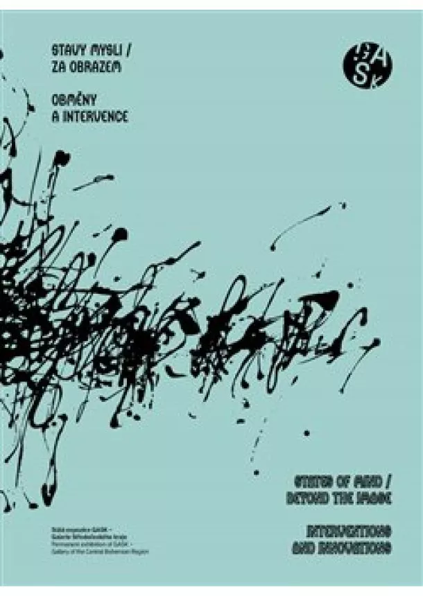 kolektiv - Stavy mysli / Za obrazem - Obměny a intervence - States of Mind / Beyond the Image - Interventions and Inovations