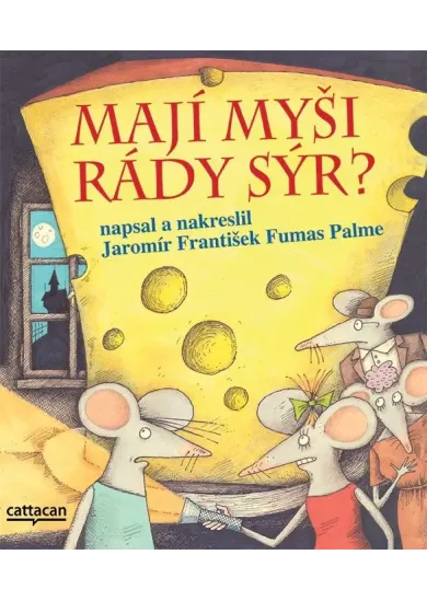 Mají myši rády sýr?