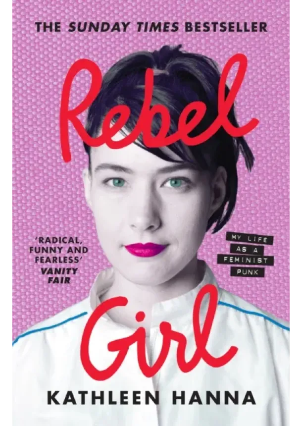 Kathleen Hanna - Rebel Girl