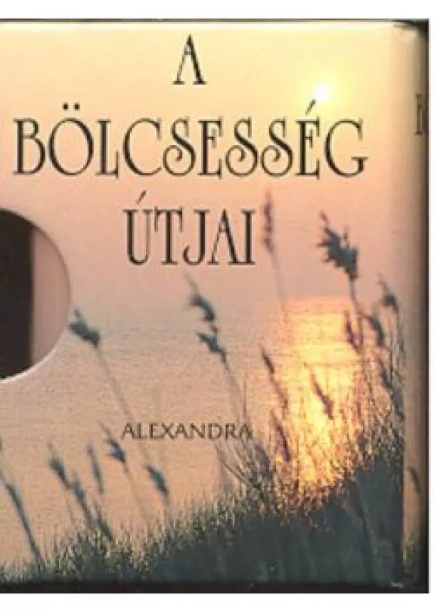 Helen Exley - A BÖLCSESSÉG ÚTJAI