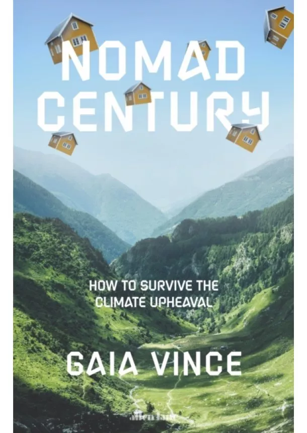 Gaia Vince - Nomad Century