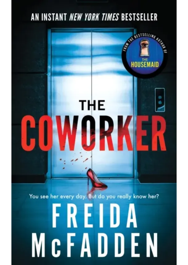 Freida McFadden - The Coworker