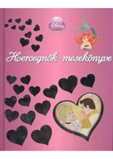 HERCEGNŐK MESEKÖNYVE /DISNEY HERCEGNŐK