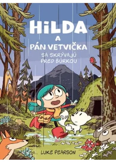 Hilda a Pán Vetvička sa skrývajú pred búrkou (1.)