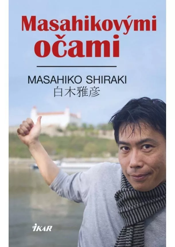 Masahiko Shiraki - Masahikovými očami
