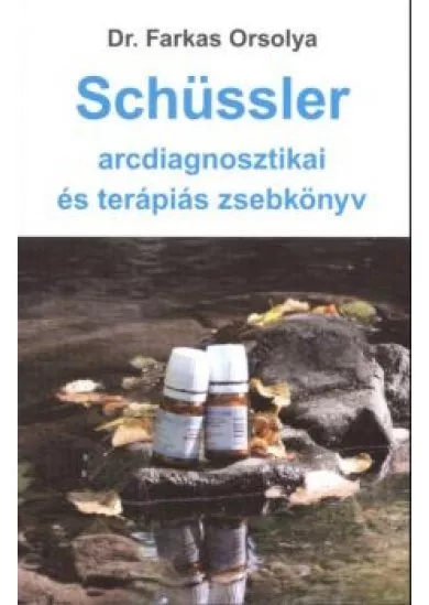 SCHÜSSLER ARCDIAGNOSZTIKAI ÉS TERÁPIÁS ZSEBKÖNYV