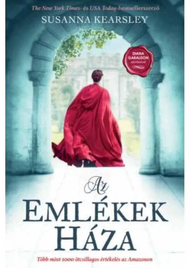 Susanna Kearsley - Az emlékek háza - Diana Gabaldon, az OUTLANDER szerzőjének ajánlásával