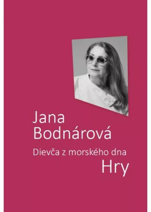 Jana Bodnárová - Dievča z morského dna - Hry