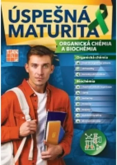 Úspešná maturita Organická chémia a Biochémia