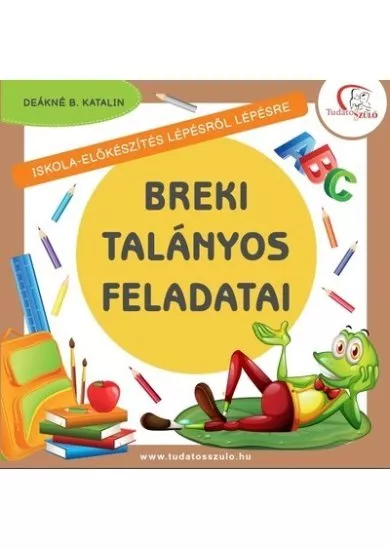 Breki talányos feladatai - Iskola-előkészítés lépésről lépésre