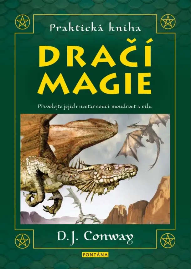 D. J. Conway - Praktická kniha dračí magie - Přivolejte jejich nestárnoucí moudrost a sílu