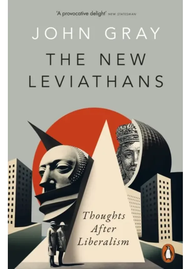John Gray - The New Leviathans