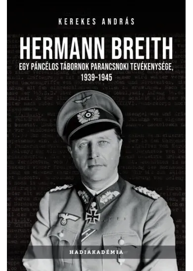Hermann Breith - Egy páncélos tábornok parancsnoki tevékenysége, 1939-1945 - Hadiakadémia