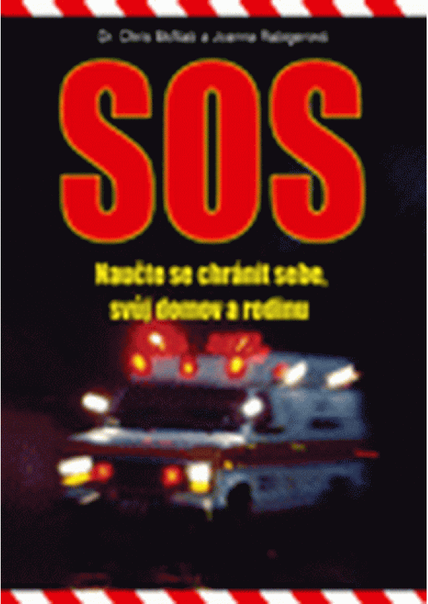 Joanna McNab Chris, Rabigerová - SOS - Naučte se chránit sebe, svůj domov a rodinu