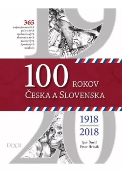 100 rokov Česka a Slovenska