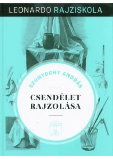 Csendélet rajzolása - Leonardo rajziskola 1.