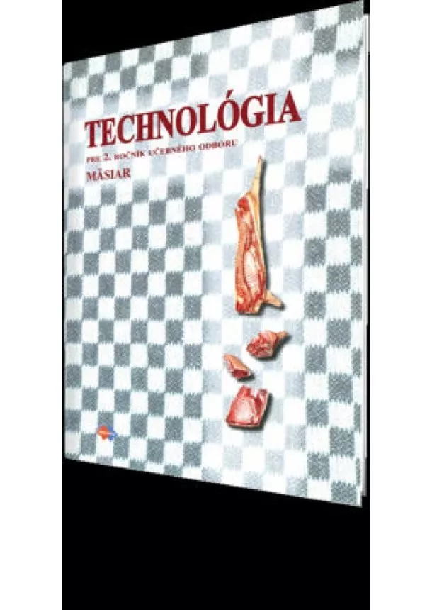 Eva Hudeková - Technológia 2 (učebný odbor mäsiar)