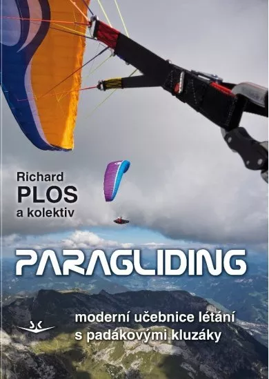Paragliding 2018 - Moderní učebnice létání s padákovými kluzáky