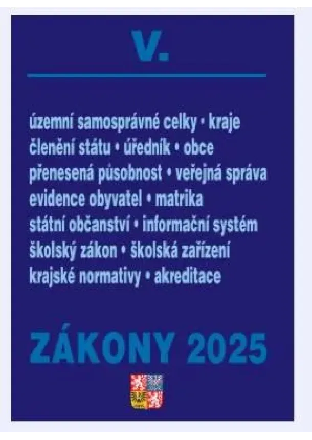 Zákony V 2025 Veřejná správa, Školství - Školství, Územní celky a členění státu, Obce, Kraje