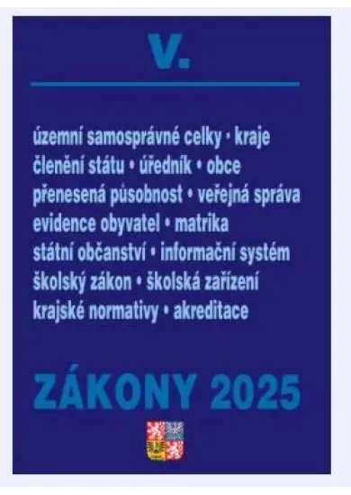 Zákony V 2025 Veřejná správa, Školství - Školství, Územní celky a členění státu, Obce, Kraje