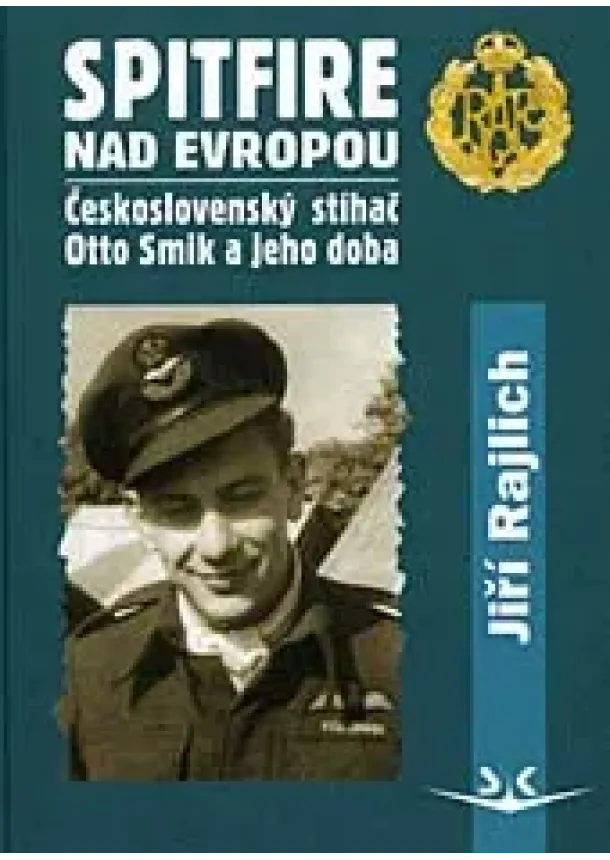 Jiří Rajlich - Spitfire nad Evropou