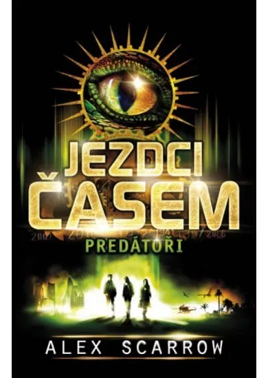 Jezdci časem 2 - Predátoři