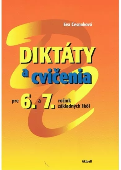 Diktáty a cvičenia pre 6 a 7. ročník základných škôl