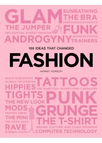 100 Ideas that Changed Fashion