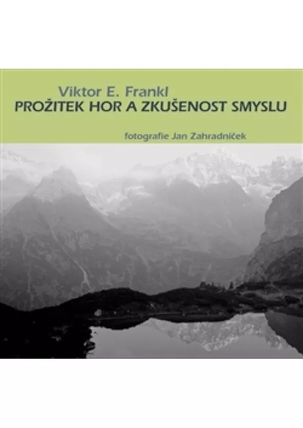 Viktor E. Frankl - Prožitek hor a zkušenost smyslu