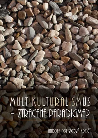 Multikulturalismus - ztracené paradigma?