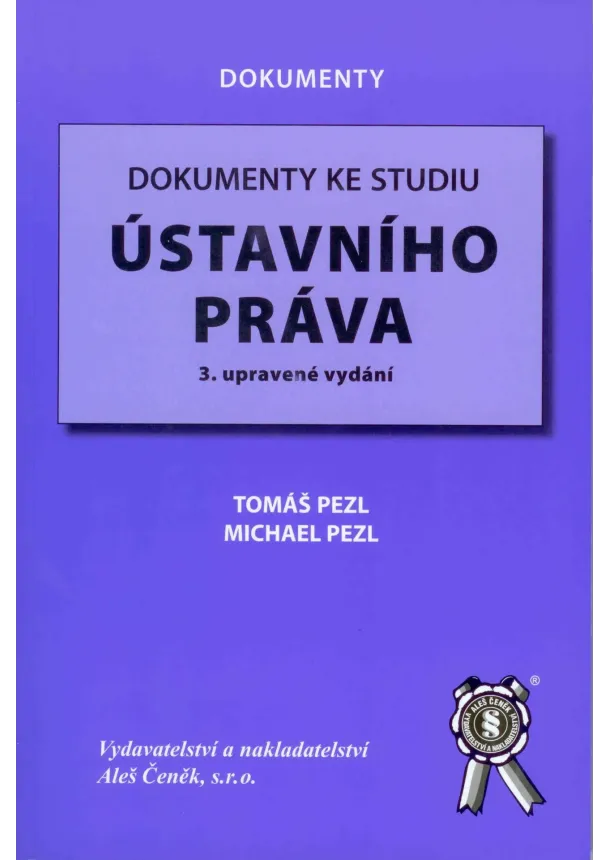 Tomáš Pezl, Michael Pezl - Dokumenty ke studiu ústavního práva - 3. vydání