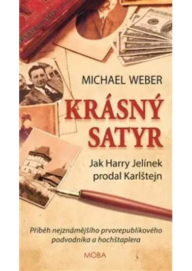 Krásný satyr - Jak Harry Jelínek prodal Karlštejn