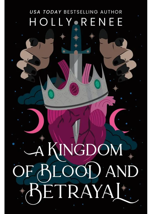 Holly Renee - A Kingdom of Blood and Betrayal