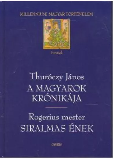 A MAGYAROK KRÓNIKÁJA-SIRALMAS ÉNEK