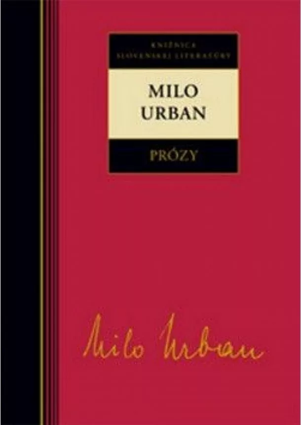 Milo Urban - Prózy - Milo Urban